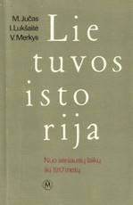 Lietuvos istorija. Nuo seniausių laikų iki 1917 metų