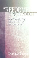 Reformed is Not Enough