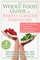 The Whole-Food Guide for Breast Cancer Survivors