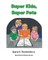 Super Kids, Super Pets