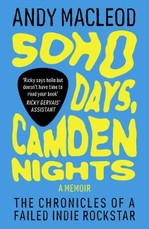 Soho Days, Camden Nights