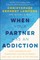 When Your Partner Has an Addiction