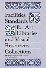 Facilities Standards for Art Libraries and Visual Resources Collections