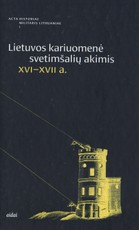 Lietuvos kariuomenė svetimšalių akimis XVI-XVII a.