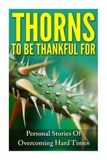 Thorns To Be Thankful For