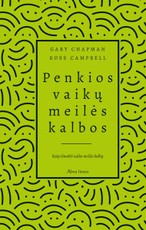 Penkios vaikų meilės kalbos (naujas leidimas)