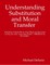Understanding Substitution and Moral Transfer
