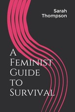 A Feminist Guide to Survival