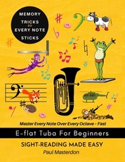 E-Flat Tuba for Beginners of Any Age - Sight-Reading Made Fast and Easy