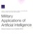 Military Applications of Artificial Intelligence