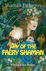 Shaman Pathways - Way of the Faery Shaman