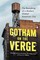 Gotham on the Verge