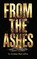 From the Ashes