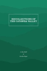 Recollections of the Catawba Valley