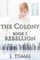 Colony Book 1: Rebellion