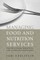 Managing Food and Nutrition Services for the Culinary, Hospitality, and Nutrition Professions