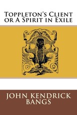 Toppleton's Client or A Spirit in Exile