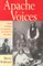 Apache Voices Their Stories of Survival as Told to Eve Ball