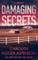 Damaging Secrets