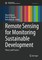 Remote Sensing for Monitoring Sustainable Development