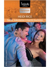 Salsa, šokoladas ir karšti bučiniai