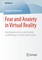 Fear and Anxiety in Virtual Reality