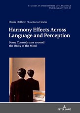 Harmony Effects Across Language and Perception; Some Conundrums around the Unity of the Mind
