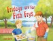 Fridays are for Fish Frys