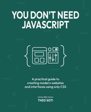 You Don't Need JavaScript