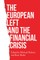 The European Left and the Financial Crisis
