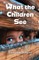 What the Children See