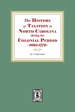 The History of Taxation in North Carolina during the Colonial Period, 1663-1776