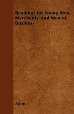 Readings for Young Men, Merchants, and Men of Business