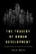 The Tragedy of Human Development