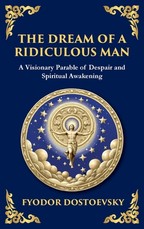 The Dream of a Ridiculous Man