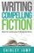 Writing Compelling Fiction