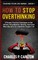 How to Stop Overthinking