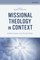 Missional Theology in Context
