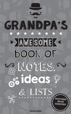 Grandpa's Awesome Book Of Notes, Ideas & Lists