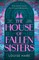 HOUSE OF FALLEN SISTERS PB