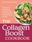 The Collagen Boost Cookbook