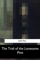 The Trail of the Lonesome Pine