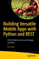 Building Versatile Mobile Apps with Python and Rest