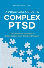 A Practical Guide to Complex Ptsd