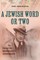 A Jewish Word or Two