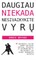 DAUGIAU NIEKADA NESIVAIKYKITE VYRŲ (knyga su defektais)