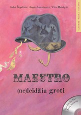 Maestro (ne)leidžia groti: pagal Š.K. Sen Sanso „Žvėrių karnavalas“