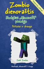 Zombio dienoraštis.Nuotykiai „Minecraft“ pasaulyje. 2. Peštukai ir draugai