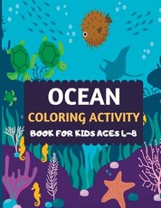 Ocean Coloring Activity Book For Kids Ages 4-8