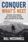 Conquer What's Next